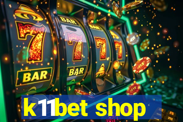 k11bet shop